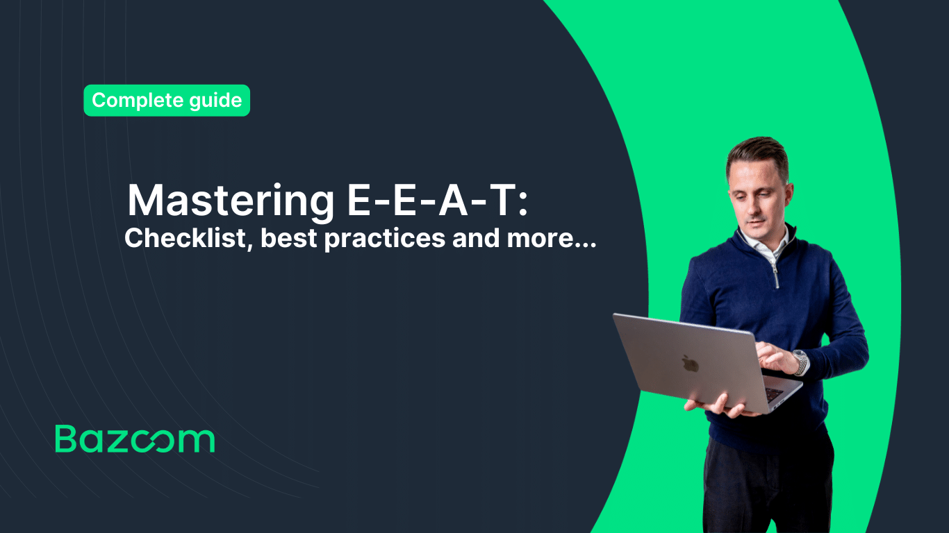 The complete guide to Google’s E-E-A-T: Checklist, best practices and more