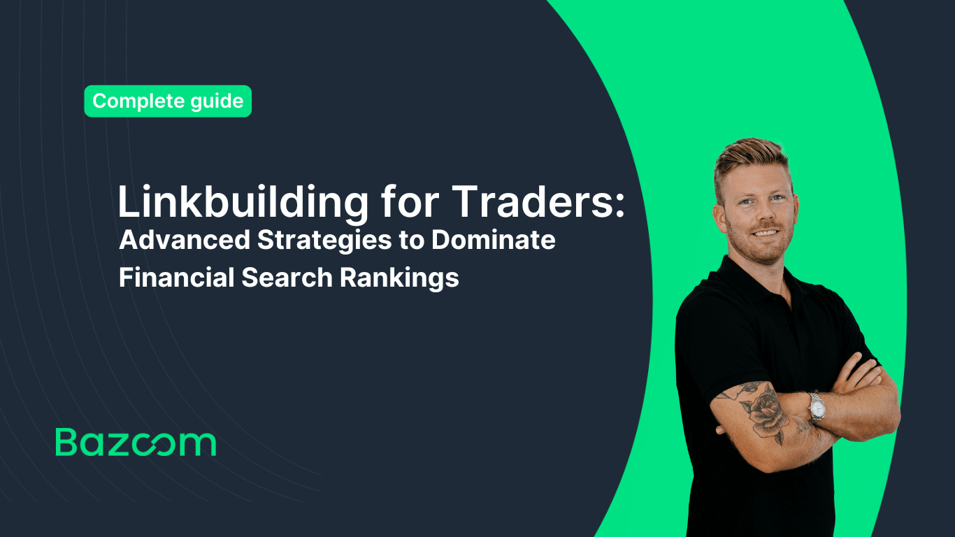 Linkbuilding for Traders: Advanced Strategies to Dominate Financial Search Rankings